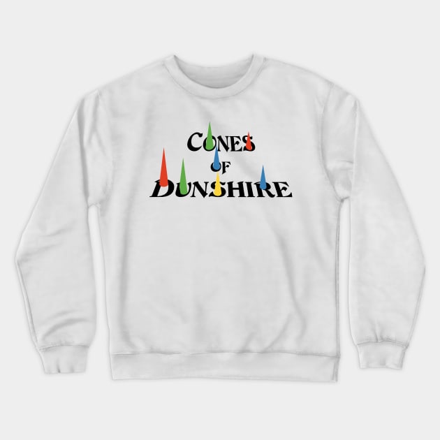 Cones of Dunshire Crewneck Sweatshirt by fashionsforfans